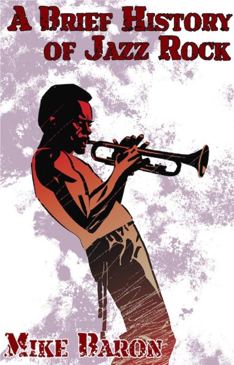 A Brief History of Jazz Rock