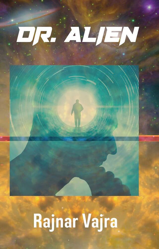 Doctor Alien: Three Tales by Rajnar Vajra