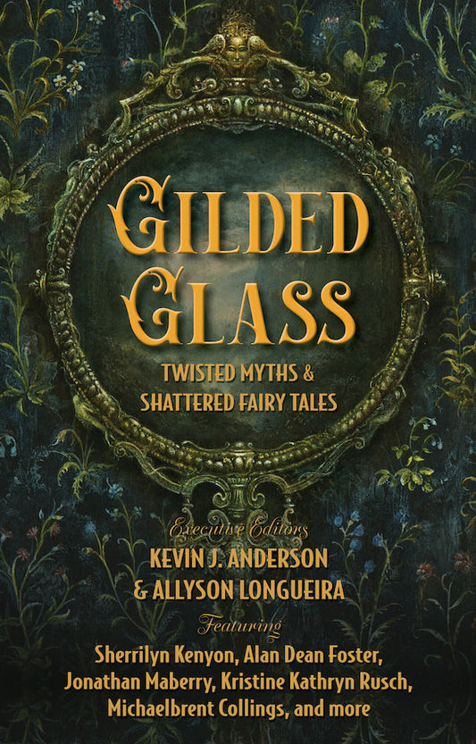 Gilded Glass: Twisted Myths and Shattered Fairy Tales