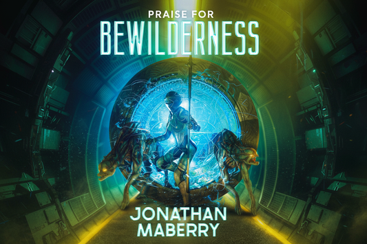 Praise for Bewilderness, by Jonathan Maberry