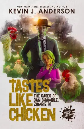 Tastes Like Chicken: Dan Shamble, Zombie PI 6