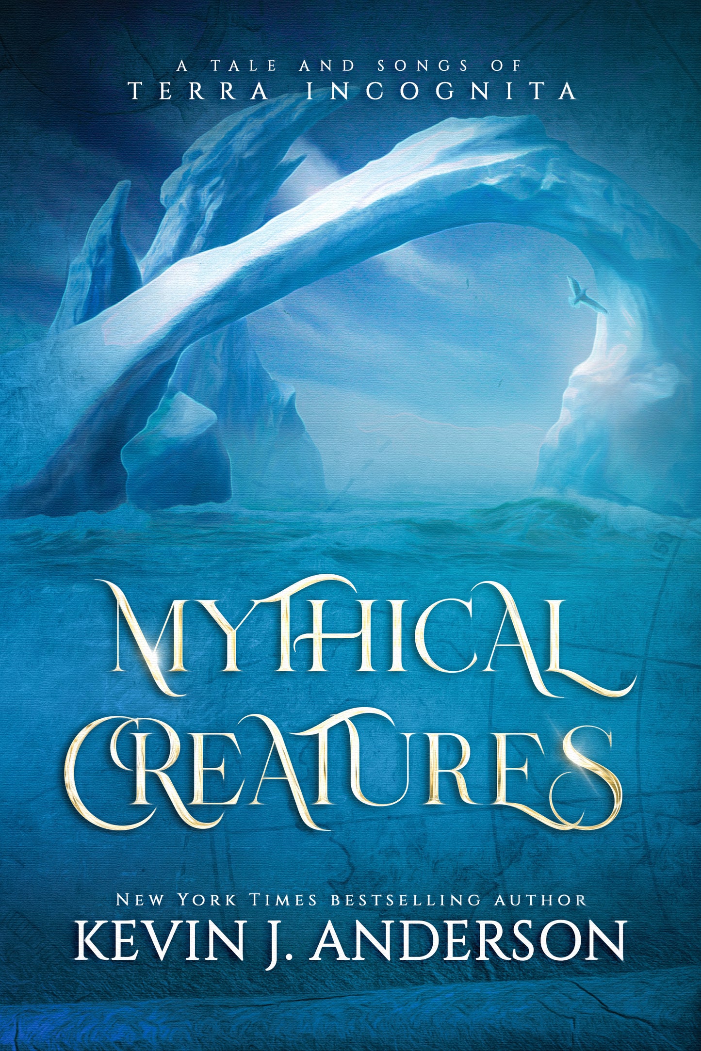 Mythical Creatures: A Tale and Songs of Terra Incognita