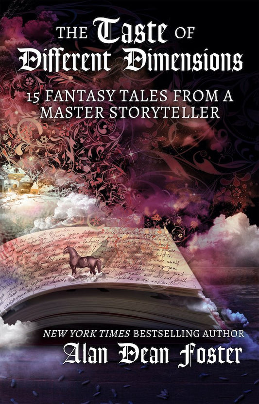 The Taste of Different Dimensions: Fifteen tasty tales from a master of fantasy