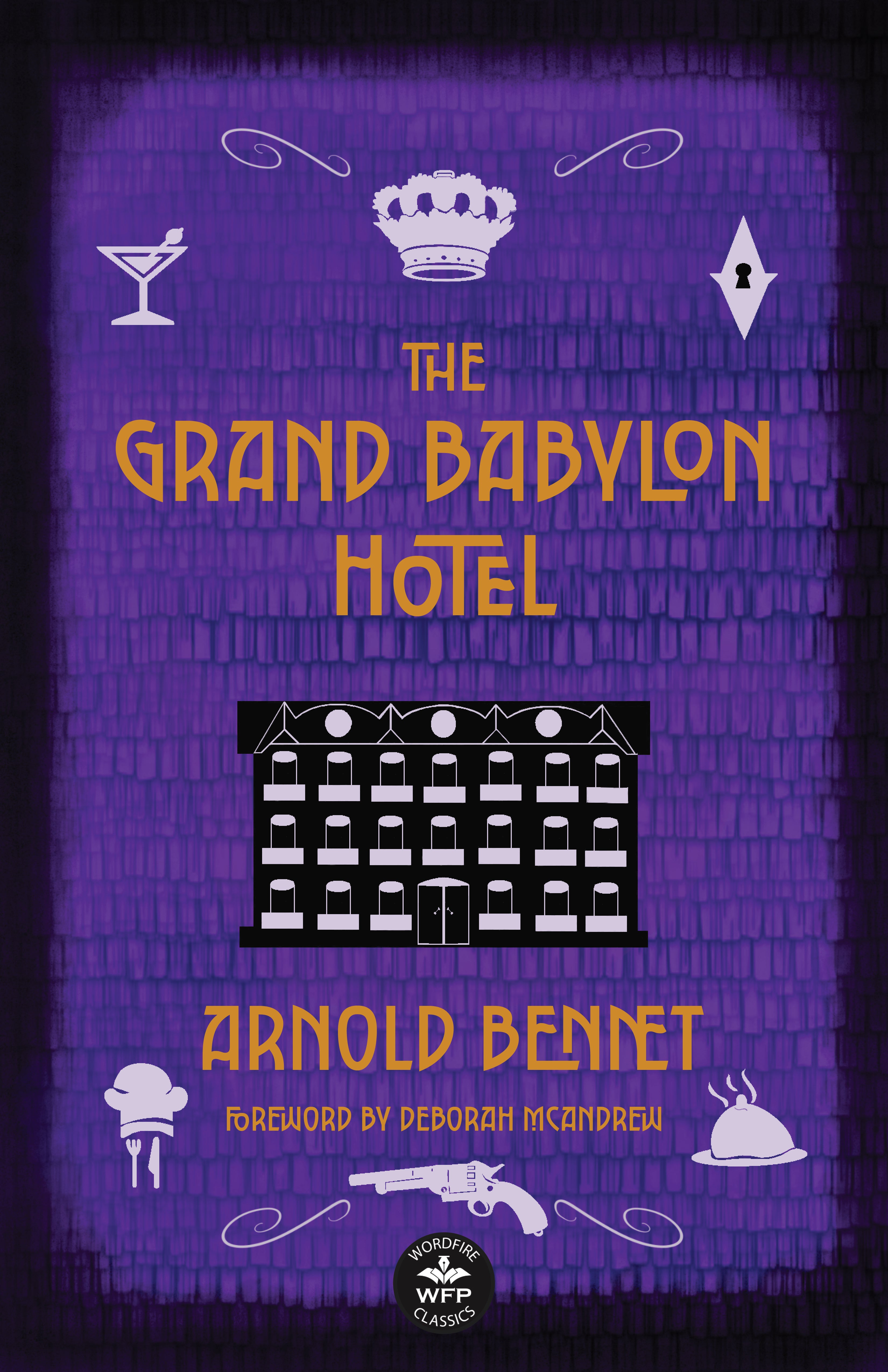 The Grand Babylon Hotel – WordFire Press