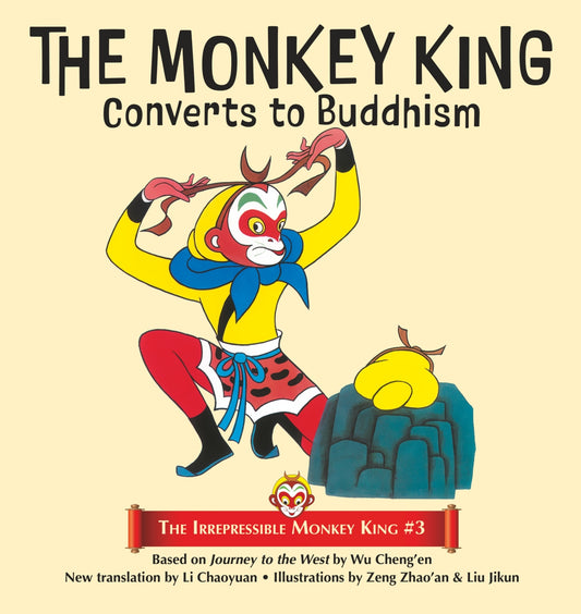 The Monkey King Converts to Buddhism: The Irrepressible Monkey King 3