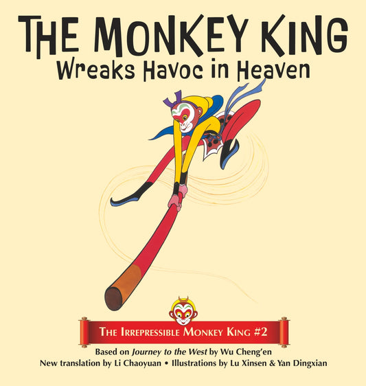 The Monkey King Wreaks Havoc in Heaven: The Irrepressible Monkey King 2