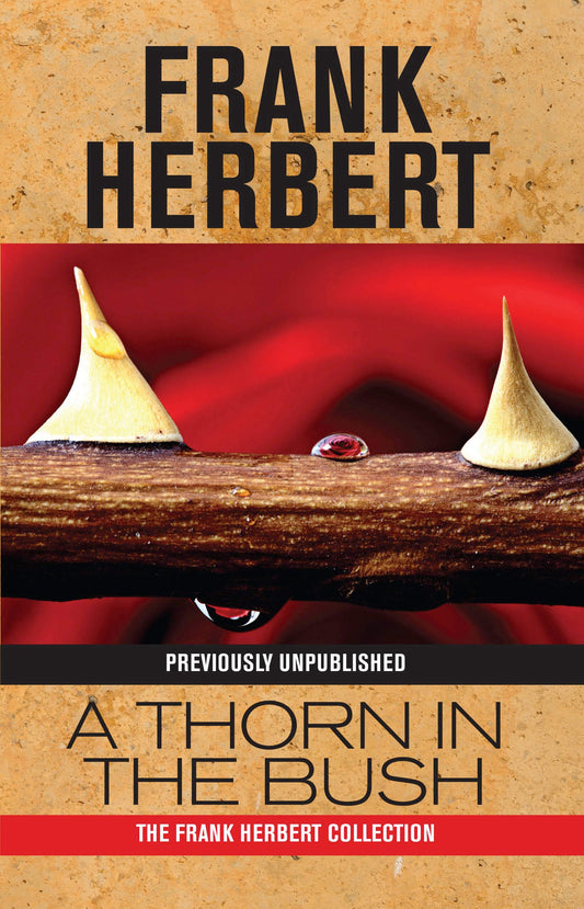 A Thorn in the Bush: A Short Novel by Frank Herbert
