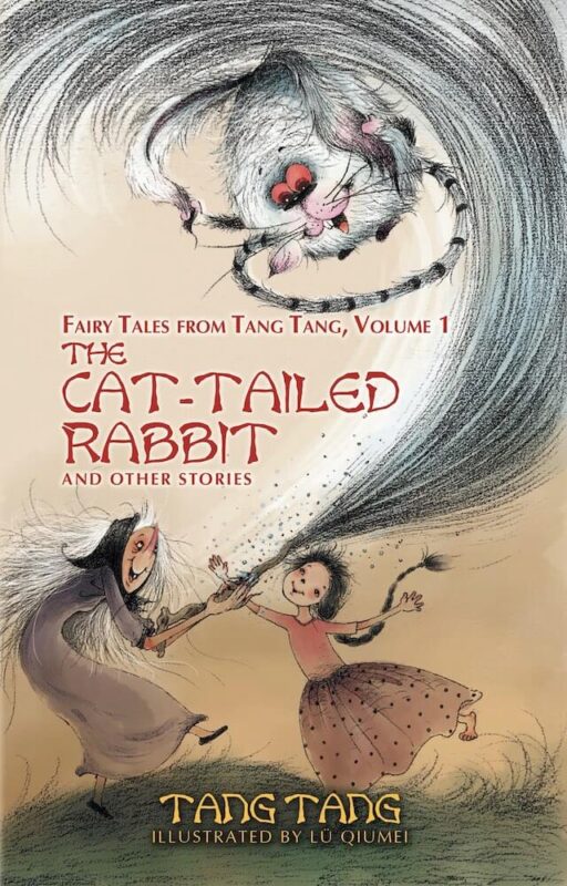 The Cat-Tailed Rabbit and Other Stories; Edited by Rebecca Moesta and illustrated by Lü Qiumei. Translated by Li Xiaochun and Rebecca Moesta